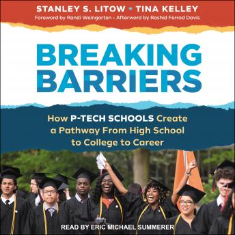 Breaking Barriers: How P-Tech Schools Create a Pathway From High School to College to Career