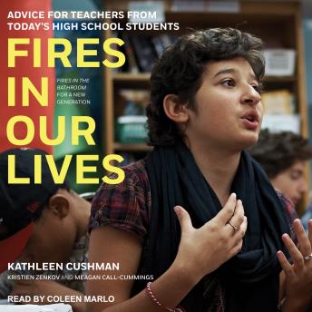 Fires in Our Lives: Advice for Teachers from Today’s High School Students