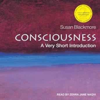 Consciousness: A Very Short Introduction, 2nd edition