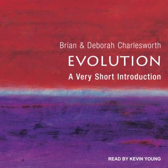 Evolution: A Very Short Introduction, Deborah Charlesworth, Brian Charlesworth