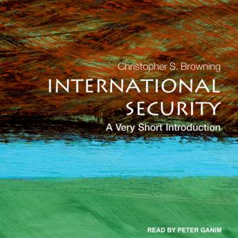 International Security: A Very Short Introduction, Christopher S. Browning