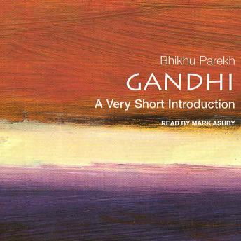 Gandhi: A Very Short Introduction, Bhikhu Parekh