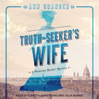 The Truth-Seeker’s Wife: A Victorian London Murder Mystery