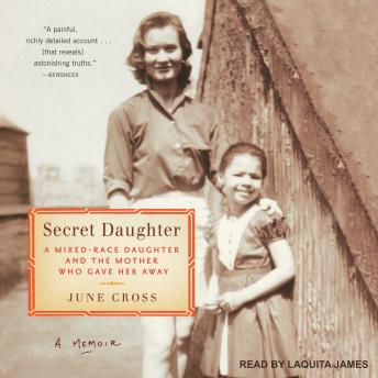 Secret Daughter: A Mixed-Race Daughter and the Mother Who Gave Her Away