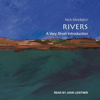 Rivers: A Very Short Introduction, Nick Middleton