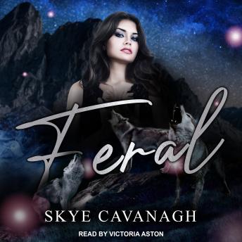Feral, Skye Cavanagh