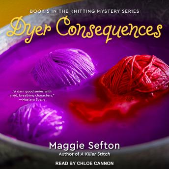 Dyer Consequences, Audio book by Maggie Sefton
