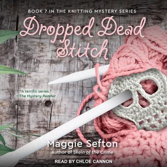 Dropped Dead Stitch, Audio book by Maggie Sefton