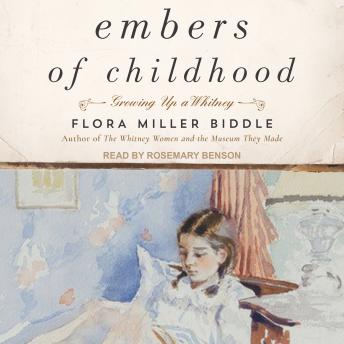 Embers of Childhood: Growing Up a Whitney