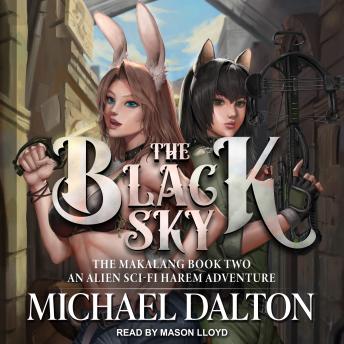 The Black Sky: An Alien Sci-Fi Harem Adventure