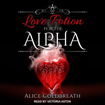 Love Potion For The Alpha, Alice Coldbreath