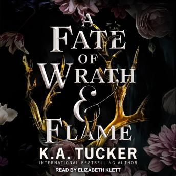 Fate of Wrath and Flame, K. A. Tucker