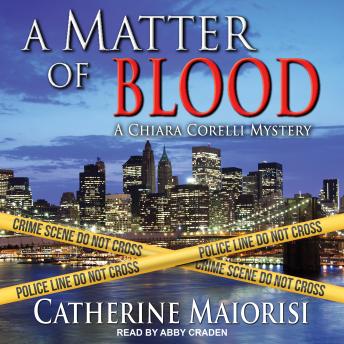Matter of Blood: A Chiara Corelli Mystery, Catherine Maiorisi