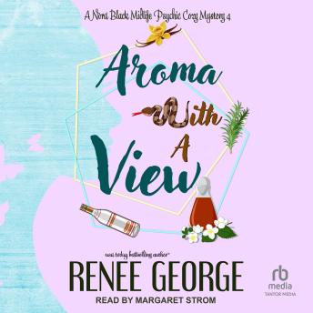 Aroma With a View, Audio book by Renee George