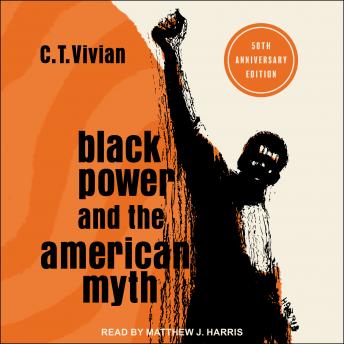 Download Black Power and the American Myth: 50th Anniversary Edition by C.T. Vivian