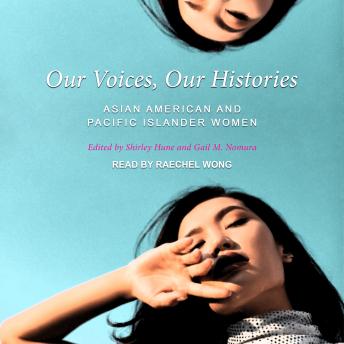 Our Voices, Our Histories: Asian American and Pacific Islander Women