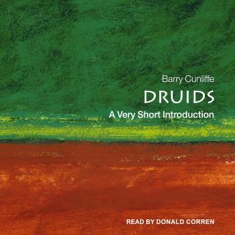 Druids: A Very Short Introduction, Barry Cunliffe