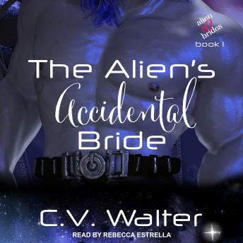 The Alien’s Accidental Bride