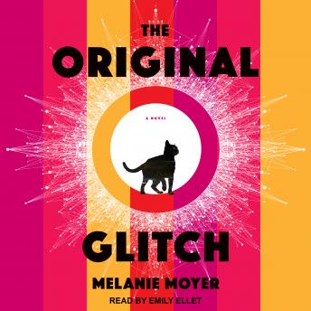 The Original Glitch: A Novel