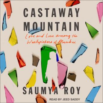 Castaway Mountain: Love and Loss Among the Wastepickers of Mumbai sample.