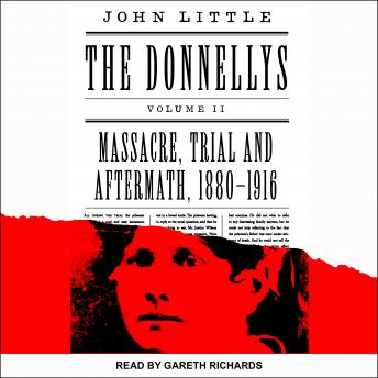 The Donnellys: Massacre, Trial, and Aftermath: 1880-1916