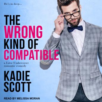 Download Wrong Kind of Compatible by Kadie Scott