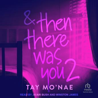 Download & Then There Was You 2 by Tay Mo'nae