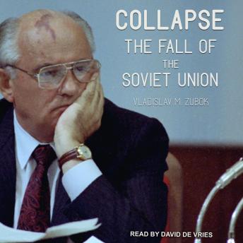 Download Collapse: The Fall of the Soviet Union by Vladislav M. Zubok
