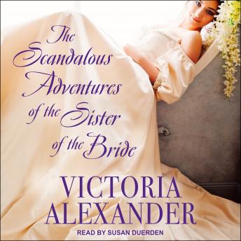The Scandalous Adventures of the Sister of the Bride
