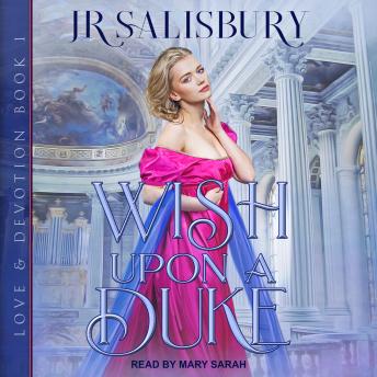 Wish Upon A Duke, Audio book by Jr Salisbury
