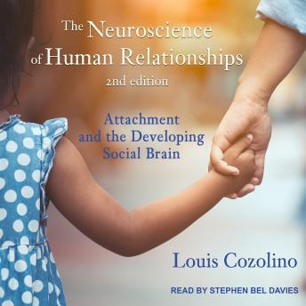The Neuroscience of Human Relationships: Attachment and the Developing Social Brain, Second Edition