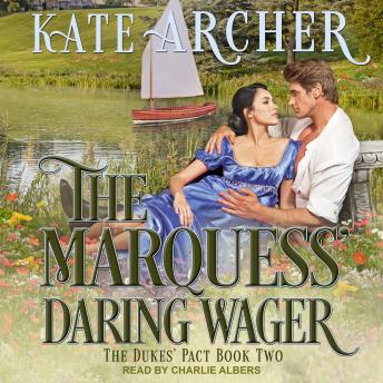 The Marquess' Daring Wager