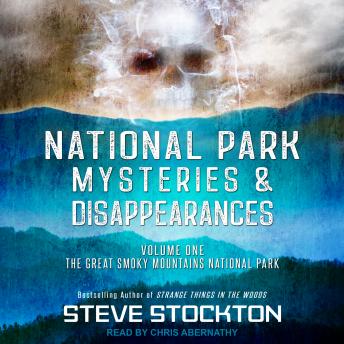National Park Mysteries & Disappearances: The Great Smoky Mountains National Park