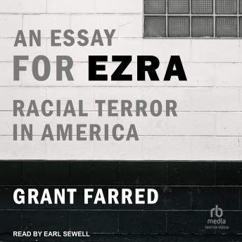 An Essay for Ezra: Racial Terror in America