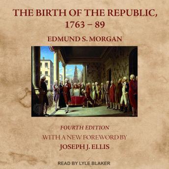 The Birth of the Republic, 1763-89: Fourth Edition