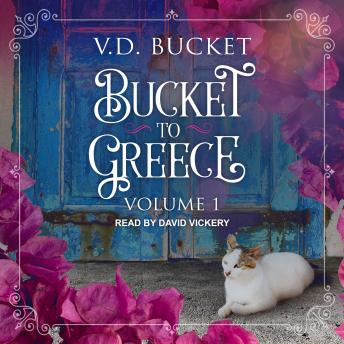 Download Bucket to Greece: Volume 1 by V.D. Bucket
