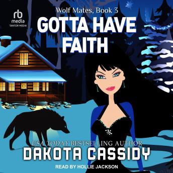 Gotta Have Faith, Audio book by Dakota Cassidy