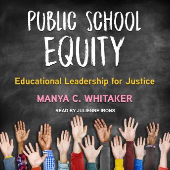 Public School Equity: Educational Leadership for Justice
