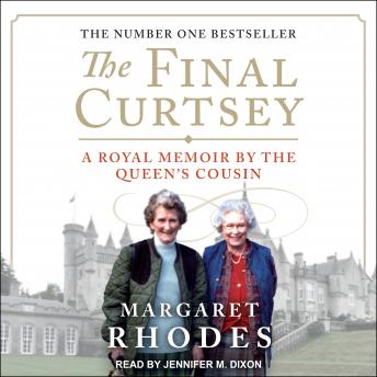 The Final Curtsey: A Royal Memoir by the Queen's Cousin