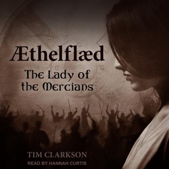 Download Ӕthelflӕd: The Lady of the Mercians by Tim Clarkson