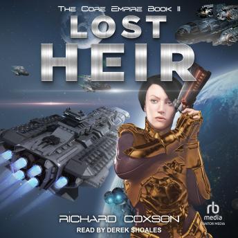 Lost Heir: The Core Empire Book II
