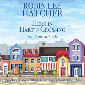 Here in Hart's Crossing: Four Charming Small Town Novellas