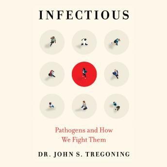 Infectious: Pathogens and How We Fight Them details