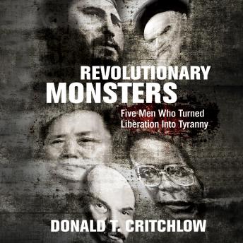 Revolutionary Monsters: Five Men Who Turned Liberation Into Tyranny sample.