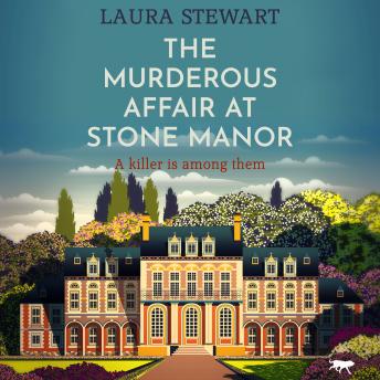 The Murderous Affair at Stone Manor: a completely gripping cozy murder mystery