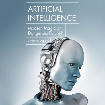 Artificial Intelligence: Modern Magic or Dangerous Future? details