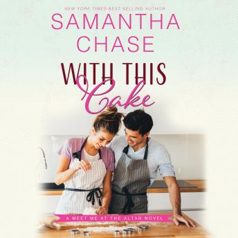 With This Cake, Samantha Chase