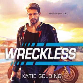 Wreckless, Katie Golding