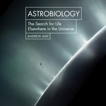 Astrobiology: The Search for Life Elsewhere in the Universe details
