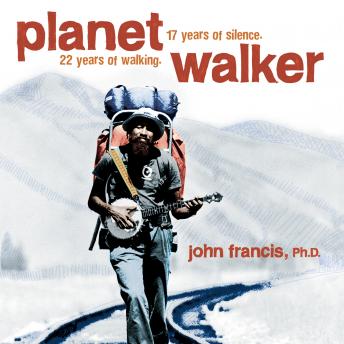 Planetwalker: 22 Years of Walking. 17 Years of Silence.